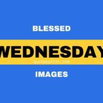111+ Good Morning Wednesday Blessings For Better Today