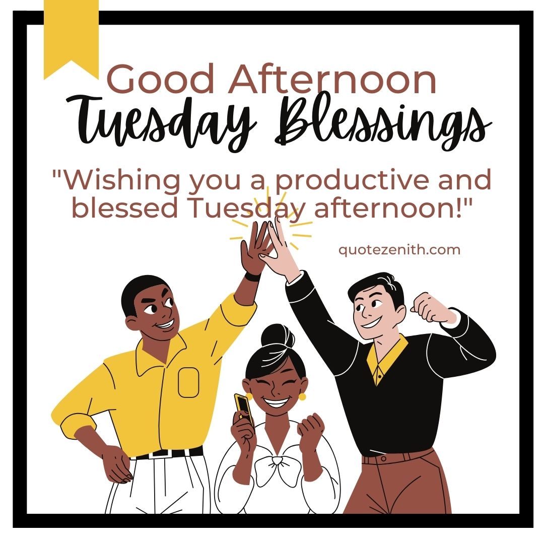 Good Afternoon Tuesday Blessings
