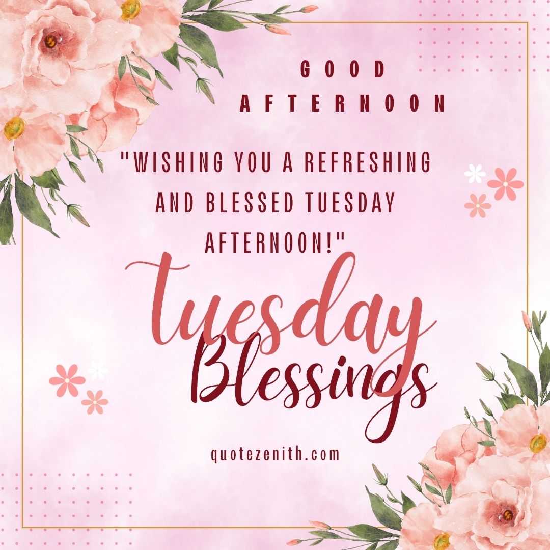 Good Afternoon Tuesday Blessings