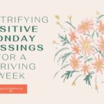 66+ Electrifying Positive Monday Blessings for a Thriving Week
