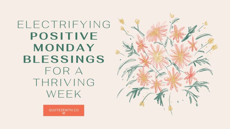 Read more about the article 66+ Electrifying Positive Monday Blessings for a Thriving Week