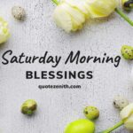Download 55+ Saturday Morning Blessings to Spark Your Joy