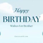 117+ Fun Loveling Birthday Wishes For Brother to Light Up His Special Day