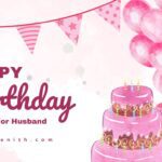 115+ Romantic Birthday Wishes For Husband, The Man Of My Life