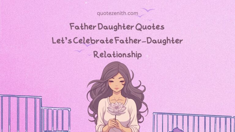 Read more about the article 89+ Emotional Father Daughter Quotes To Nourishes Their Relationship