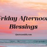 100+ Friday Afternoon Blessings | From To-Do List to Weekend Bliss