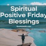 100+ Uplifting Spiritual Positive Friday Blessings To Embrace the Weekend