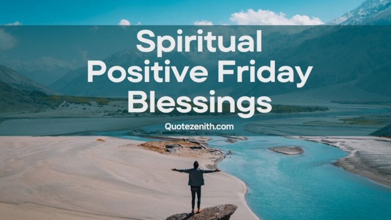 Read more about the article 100+ Uplifting Spiritual Positive Friday Blessings To Embrace the Weekend