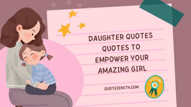 Read more about the article 84+ Powerful Empowering Daughter Quotes To Uplift Her Spirit