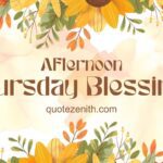 43+ Thursday Afternoon Blessings For Restful And Joyful Afternoon