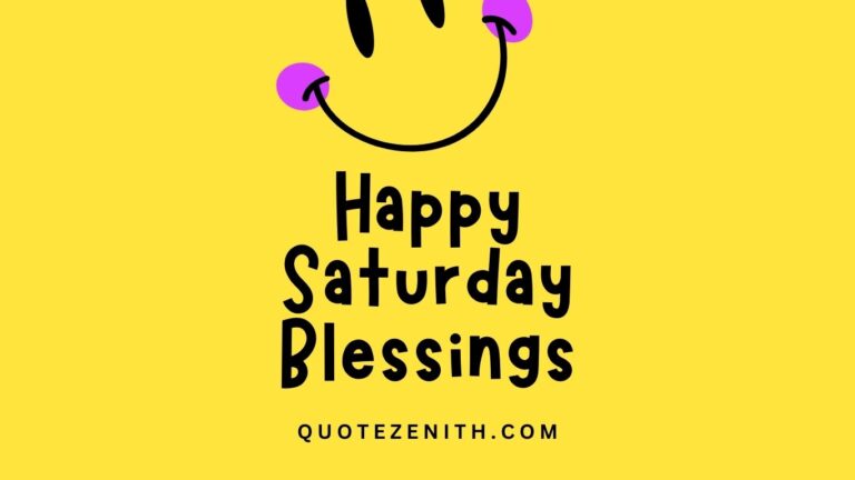 Read more about the article 64+ Happy Saturday Blessings | Spirit Up Your Weekend with Uplifting Quotes