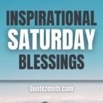 63+ Inspirational Saturday Blessings | Spark Your Weekend with Uplifting Words