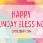 60+ Soulful Happy Sunday Blessings For Sunday Magic