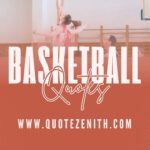 50+ Fiery Basketball Quotes To Ignite Your Spirit