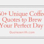 50+ Strong Coffee Quotes Like a Coffee to Brew Your Perfect Day