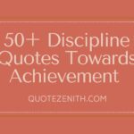 50+ Powering Discipline Quotes Towards Your Achievement