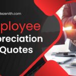 50+ Strength full Employee Appreciation Quotes