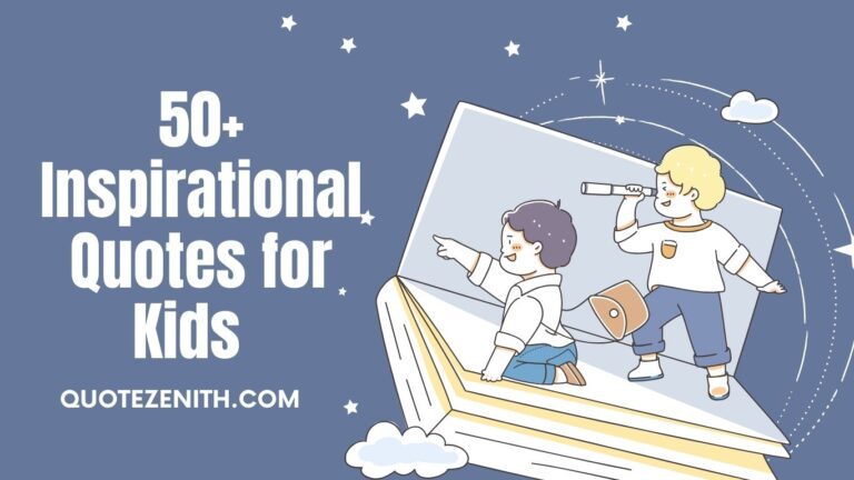 Read more about the article 50+ Inspirational Quotes for Kids to Inspire Them
