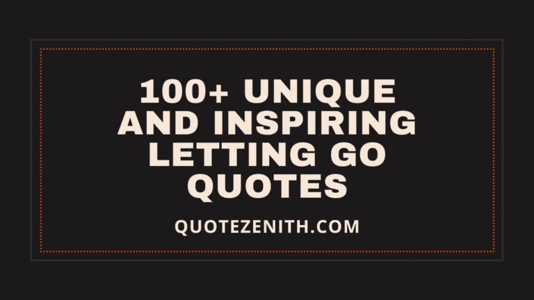Read more about the article 100+ Unique and Inspiring Letting Go Quotes : Empower Your Journey