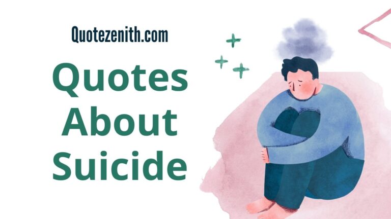 Read more about the article 50+ Empowering Suicide Quotes to Those Struggling with Such Thoughts