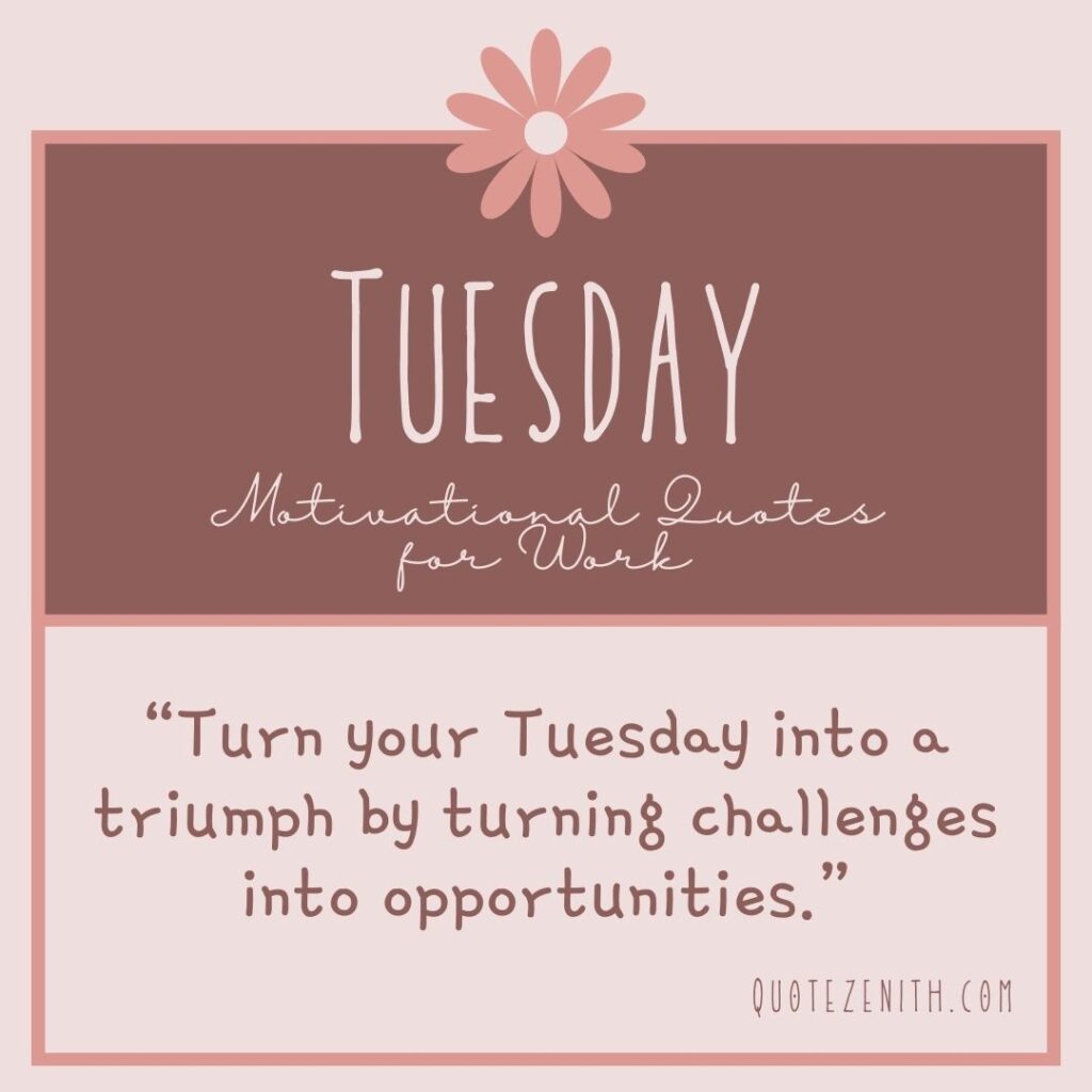 Tuesday Motivational Quotes for Work