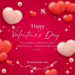 119+ Valentines Day Quotes for Daughter | Celebrating the Bond of Love