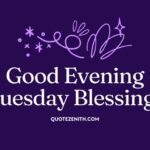 191+ Unfiltered Good Evening Tuesday Blessings | Let’s Unwind and Reflect