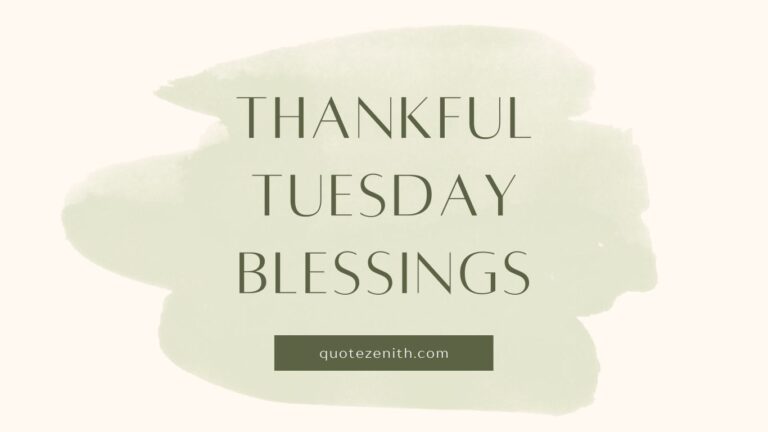 Read more about the article 198+ Lovely Thankful Tuesday Blessings | Counting Our Blessings