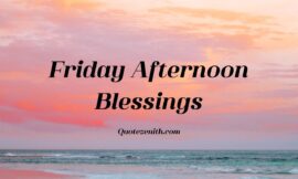 100+ Friday Afternoon Blessings | From To-Do List to Weekend Bliss
