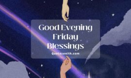 100+ Good Evening Friday Blessings | Uplift Your Spirits as the Week Winds Down
