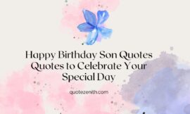 86+ Lovable Happy Birthday Son Quotes For His Special Day