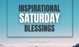 63+ Inspirational Saturday Blessings | Spark Your Weekend with Uplifting Words