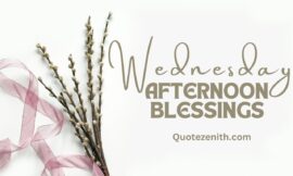 45+ Blissful Wednesday Afternoon Blessings | Shake Off the Hump Day Blues