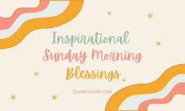 61+ Inspirational Sunday Morning Blessings | Hit Reset And Dream Big