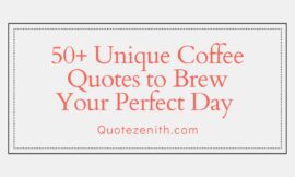 50+ Strong Coffee Quotes Like a Coffee to Brew Your Perfect Day