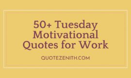 50+ Supercharged Tuesday Motivational Quotes for Work