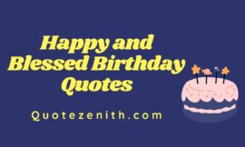 150+ Uplifting Happy and Blessed Birthday Quotes