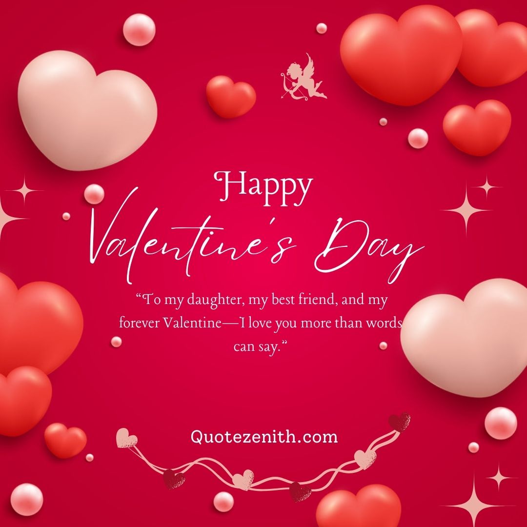 119+ Valentines Day Quotes For Daughter Celebrating The Bond Of Love