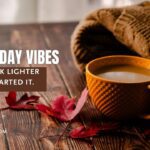 37 Cozy Have A Blessed Friday Quotes to Power  Up You Thoughts